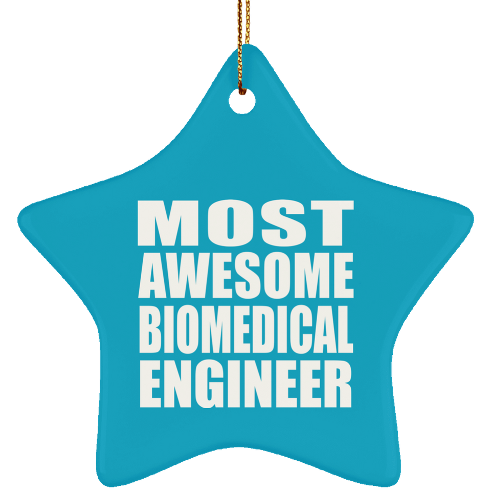 Most Awesome Biomedical Engineer - Star Ornament