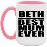 Beth Best Mum Ever - 15oz Accent Mug Pink
