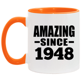 76th Birthday Amazing Since 1948 - 11oz Accent Mug Orange