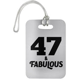 47th Birthday 47 & Fabulous - Luggage Bag Tag