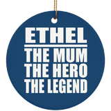 Ethel The Mum The Hero The Legend - Circle Ornament