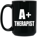 A+ Therapist - 15oz Coffee Mug Black