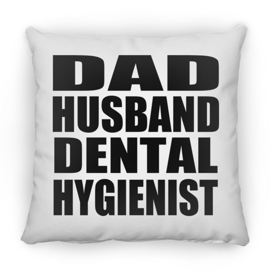 Dad Husband Dental Hygienist - Throw Pillow