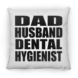 Dad Husband Dental Hygienist - Throw Pillow