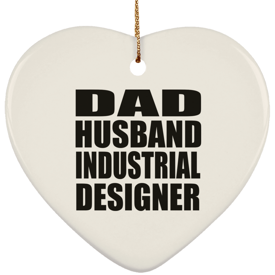 Dad Husband Industrial Designer - Heart Ornament