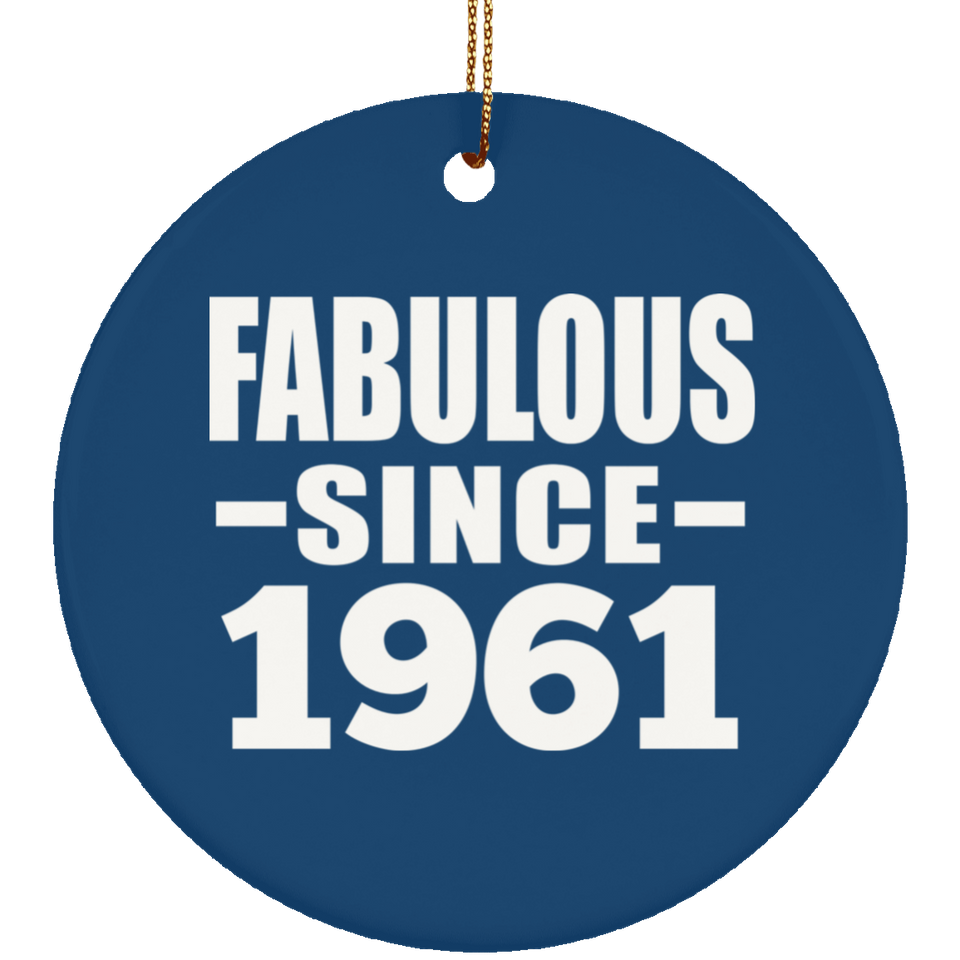 63rd Birthday Fabulous Since 1961 - Circle Ornament