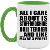 All I Care About Is Staffordshire Bull Terrier - 15oz Accent Mug Green