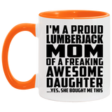 Proud Lumberjack Mom Of Awesome Daughter - 11oz Accent Mug Orange