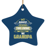 My Biggest Reason For Living Calls Me Grandpa - Star Ornament