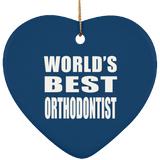 World's Best Orthodontist - Heart Ornament