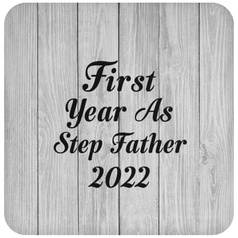 First Year As Step Father 2022 - Drink Coaster F
