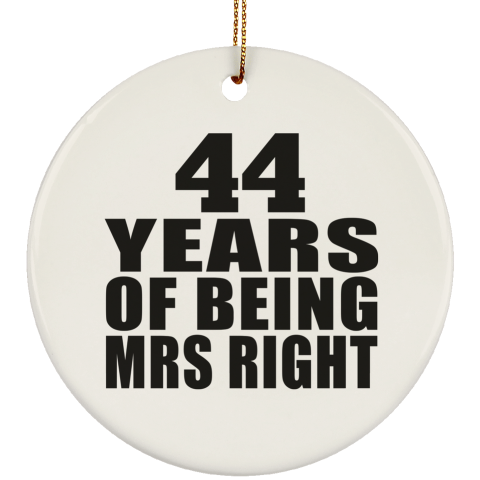 44th Anniversary 44 Years Of Being Mrs Right - Circle Ornament