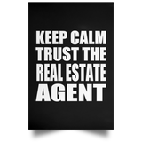 Keep Calm and Trust The Real Estate Agent - Poster Portrait