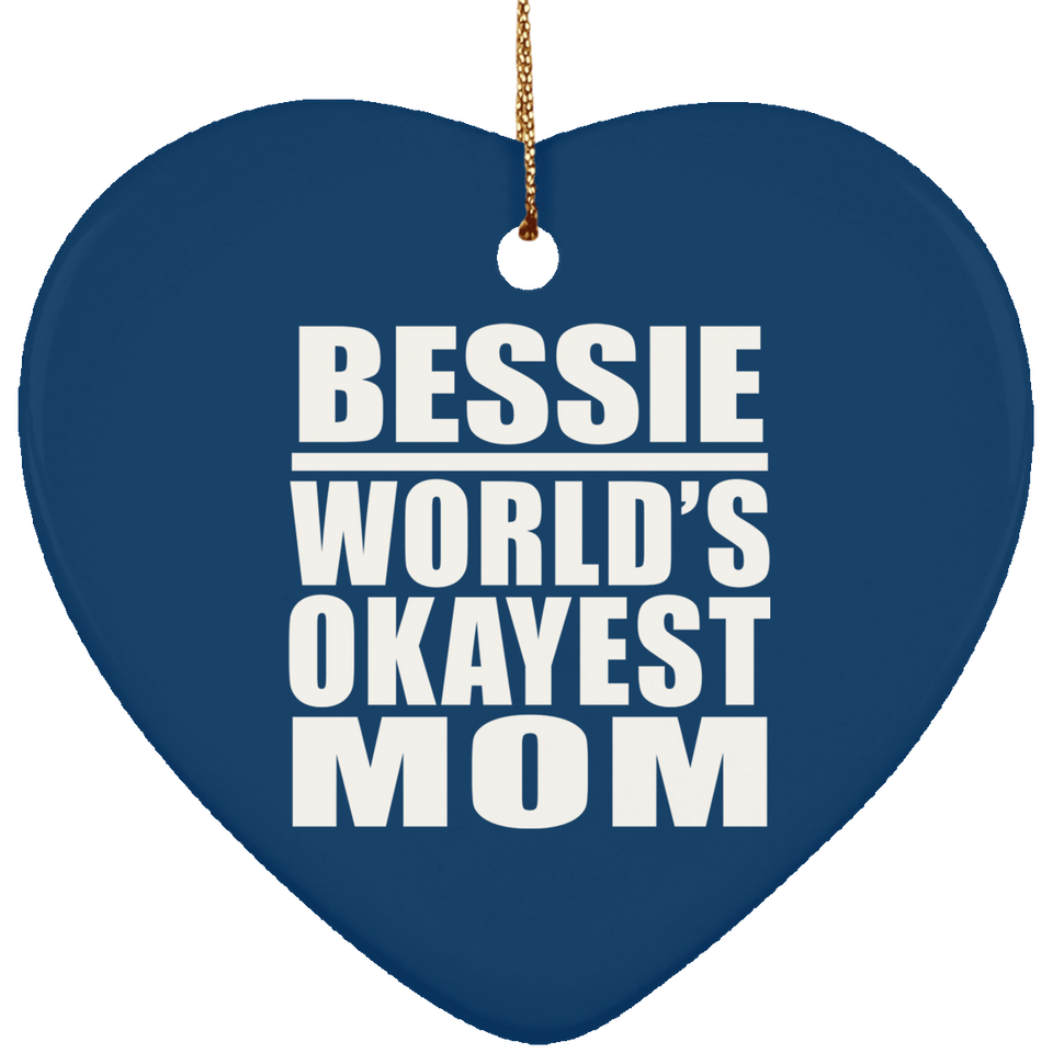 Bessie World's Okayest Mom - Heart Ornament