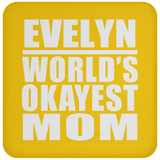 Evelyn World's Okayest Mom - Drink Coaster