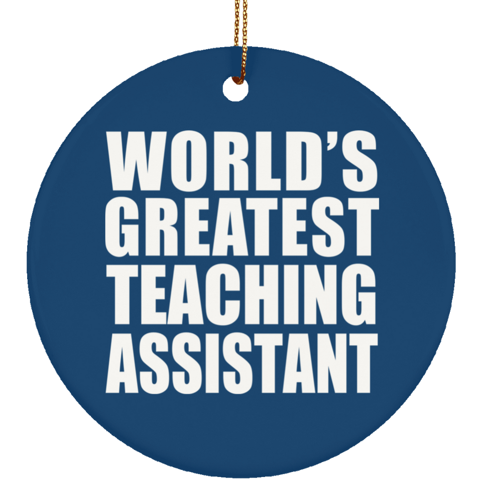 World's Greatest Teaching Assistant - Circle Ornament