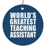 World's Greatest Teaching Assistant - Circle Ornament