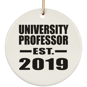 University Professor Established EST. 2019 - Circle Ornament