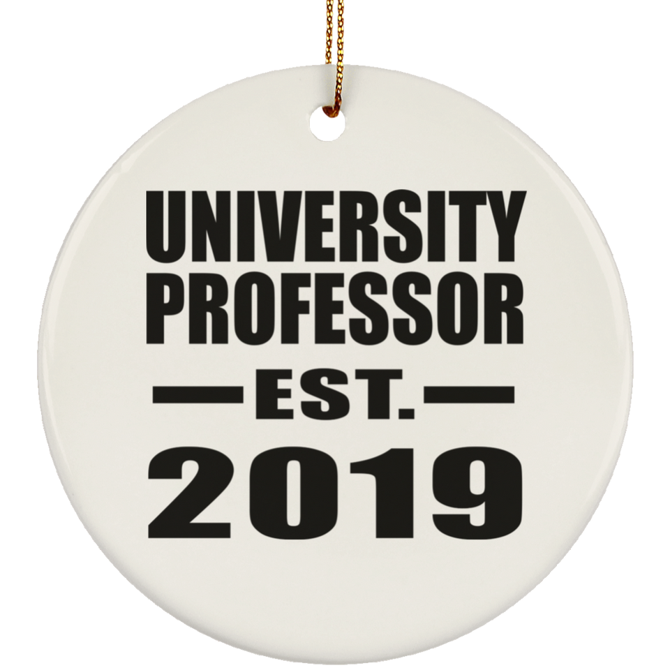 University Professor Established EST. 2019 - Circle Ornament