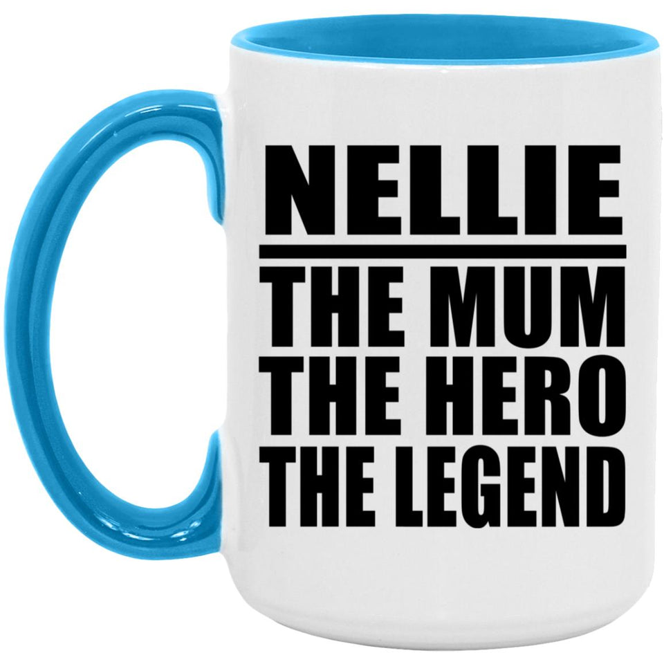 Nellie The Mum The Hero The Legend - 15oz Accent Mug Blue