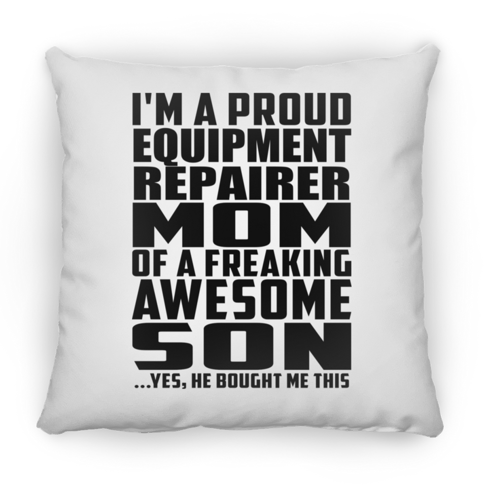 Proud Equipment Repairer Mom Of Awesome Son - Throw Pillow