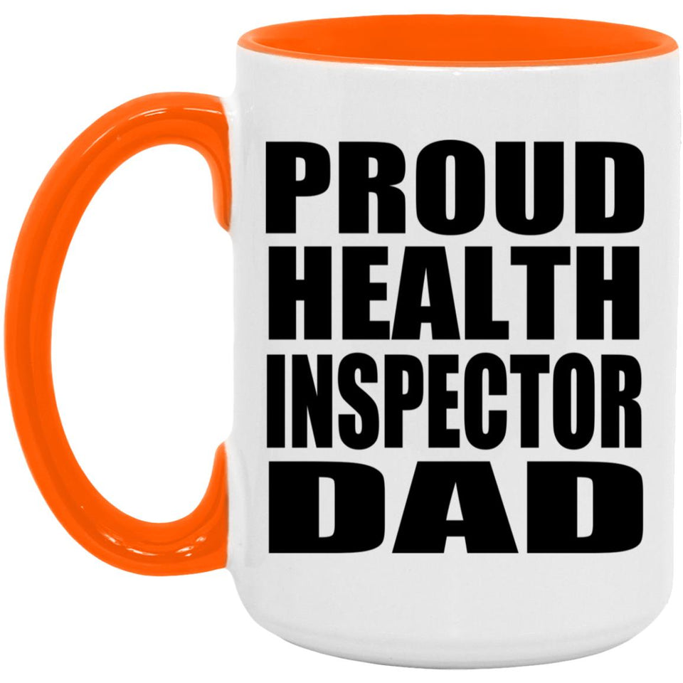 Proud Health Inspector Dad - 15oz Accent Mug Orange