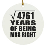 69th Anniversary Square Root of 4761 Years of Being Mrs Right - Circle Ornament