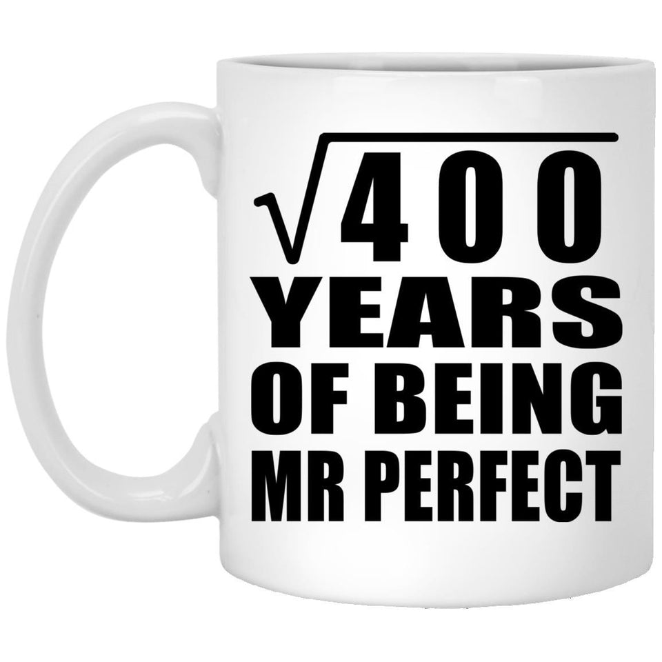 20th Anniversary Square Root of 400 Years of Mr Perfect - 11oz Coffee Mug