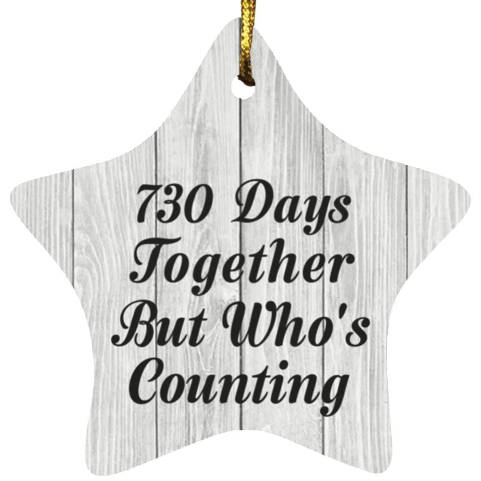 2nd Anniversary 730 Days Together Who's Counting - Star Ornament F