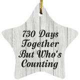 2nd Anniversary 730 Days Together Who's Counting - Star Ornament F