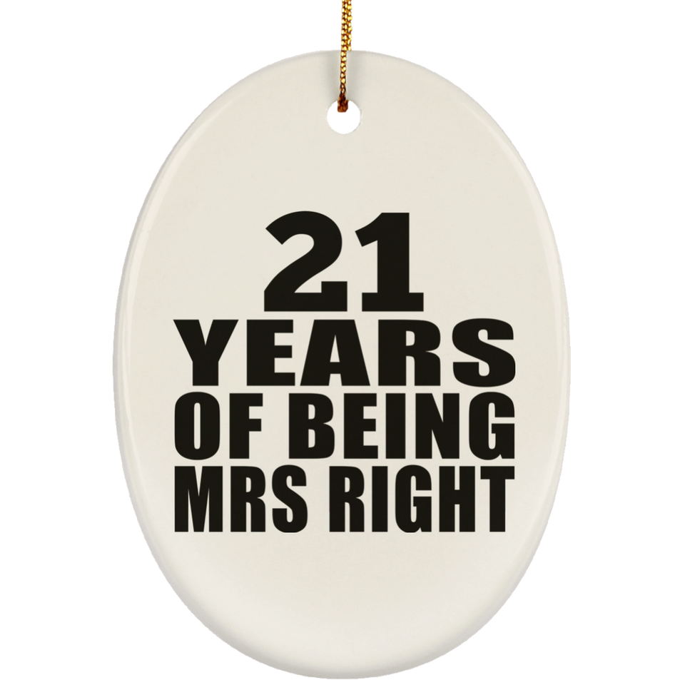 21st Anniversary 21 Years Of Being Mrs Right - Oval Ornament