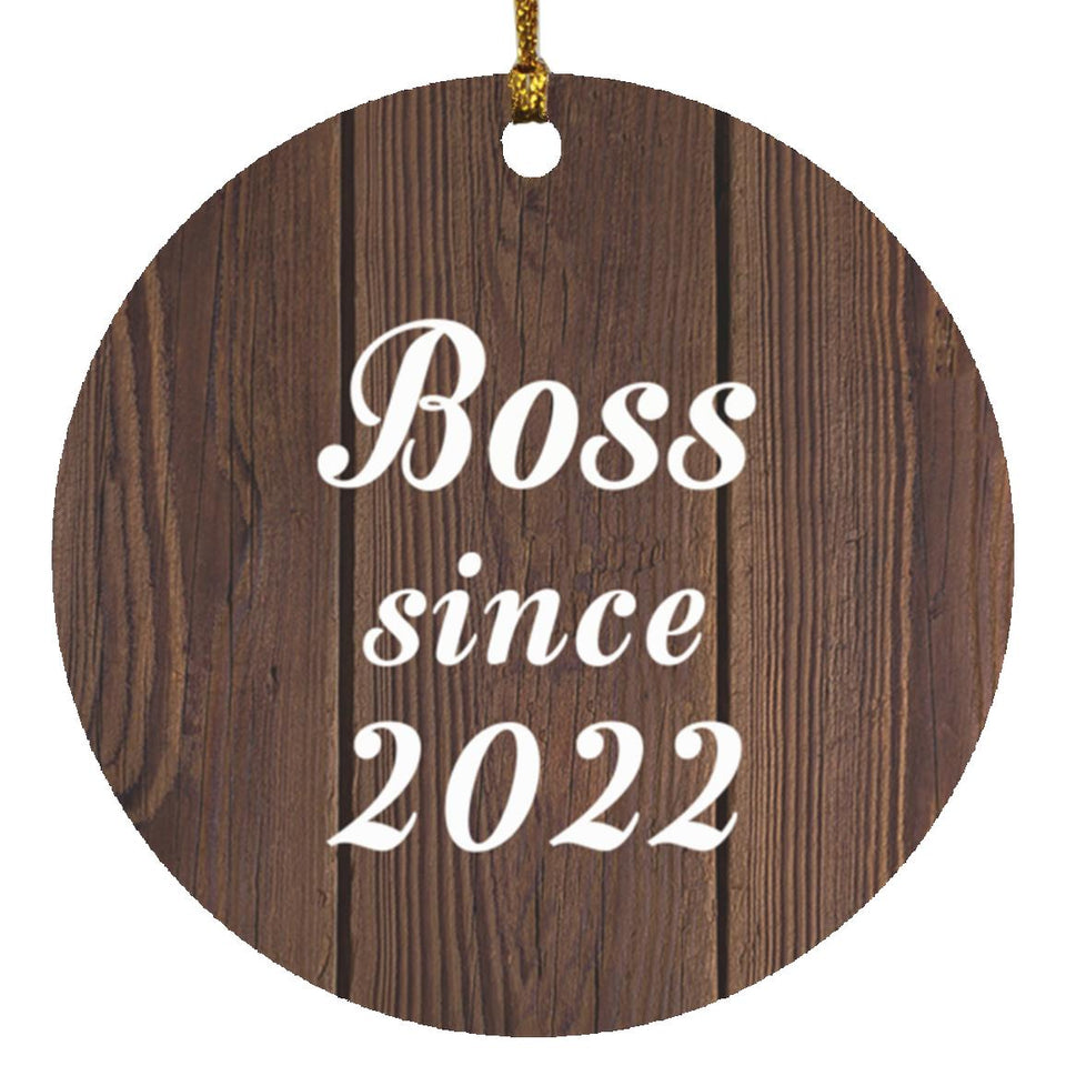 Boss Since 2022 - Circle Ornament D