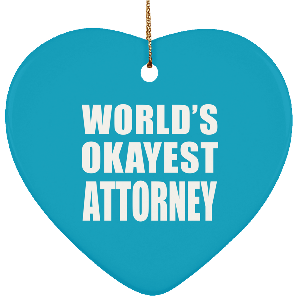 World's Okayest Attorney - Heart Ornament