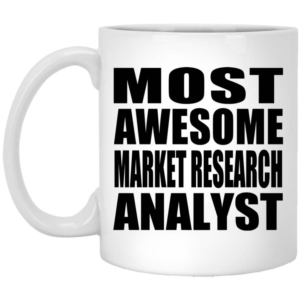 Most Awesome Market Research Analyst - 11 Oz Coffee Mug