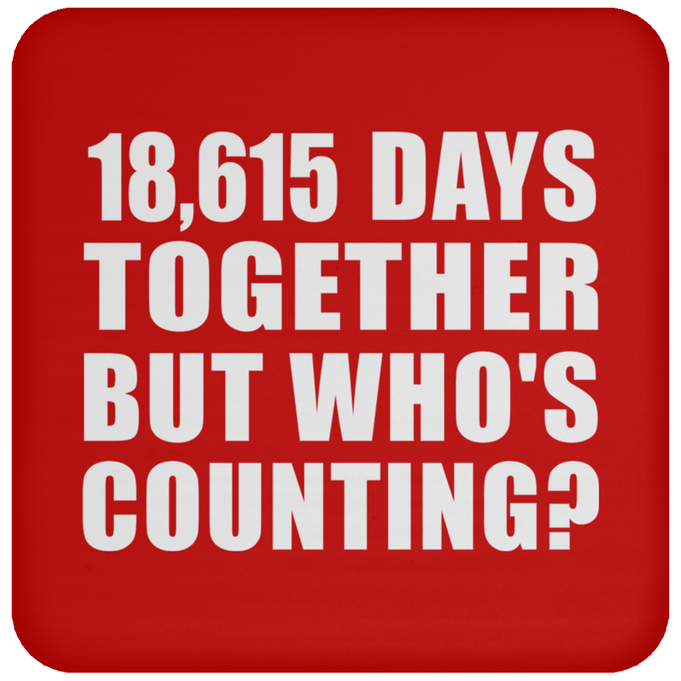 51st Anniversary 18,615 Days Together But Who's Counting - Drink Coaster