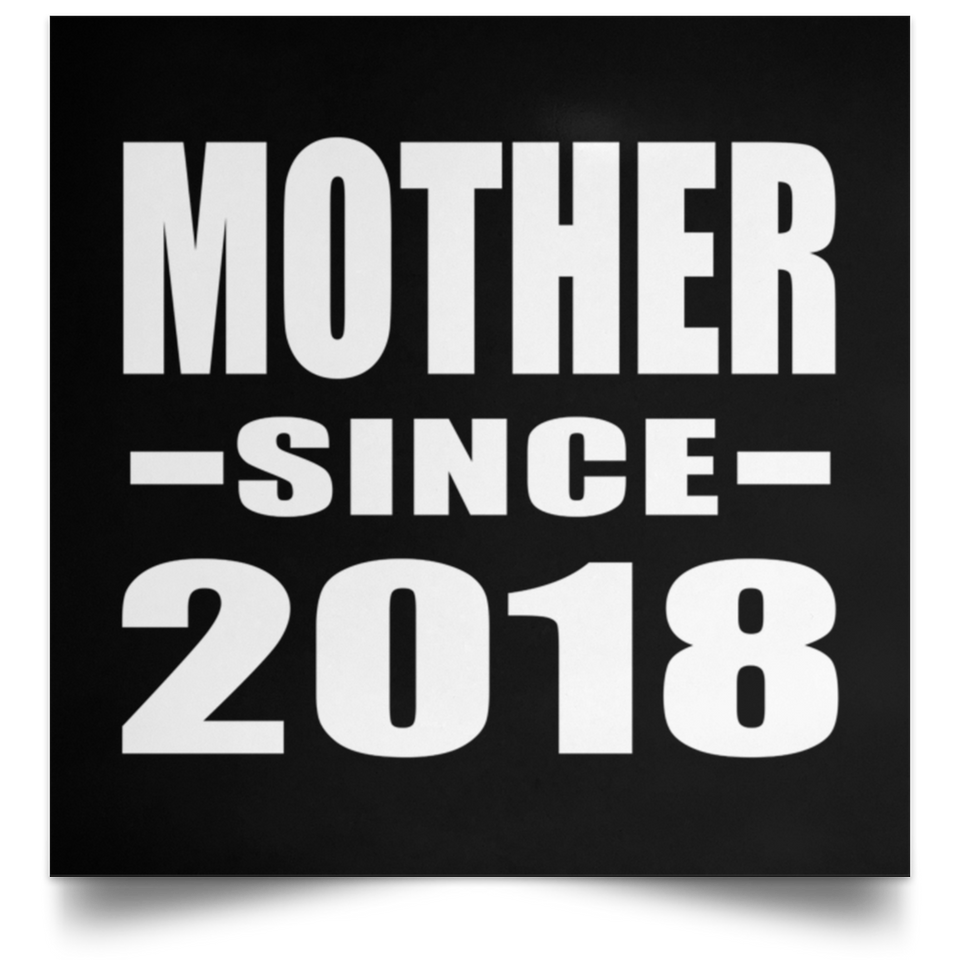 Mother Since 2018 - Poster Square