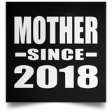 Mother Since 2018 - Poster Square