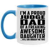 Proud Judge Dad Of Awesome Daughter - 11oz Accent Mug Blue