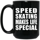 Speed Skating Makes Life Special - 15oz Coffee Mug Black