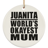 Juanita World's Okayest Mum - Circle Ornament
