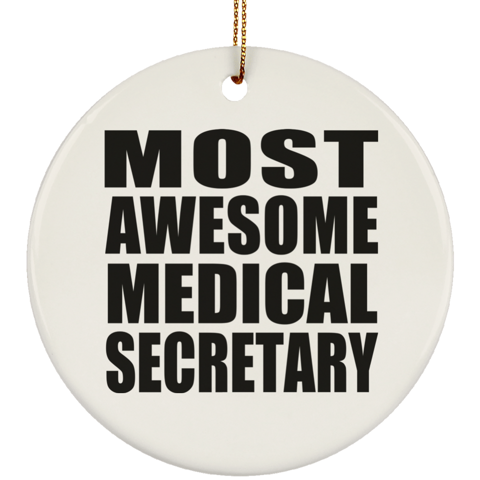 Most Awesome Medical Secretary - Circle Ornament