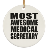 Most Awesome Medical Secretary - Circle Ornament