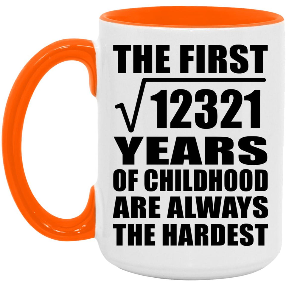 111th Birthday Square Root of 12321 Years of Childhood - 15oz Accent Mug Orange