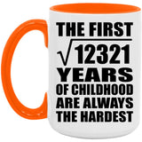 111th Birthday Square Root of 12321 Years of Childhood - 15oz Accent Mug Orange