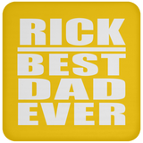 Rick Best Dad Ever - Drink Coaster
