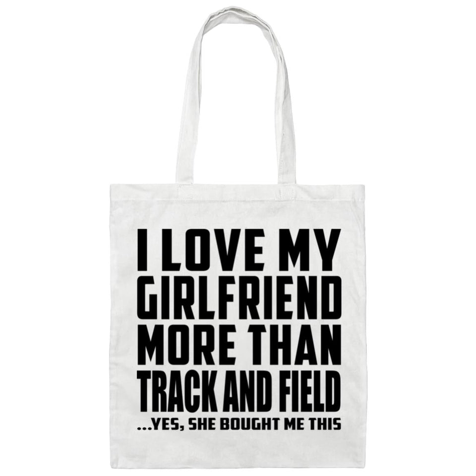 I Love My Girlfriend More Than Track And Field - Tote Bag White