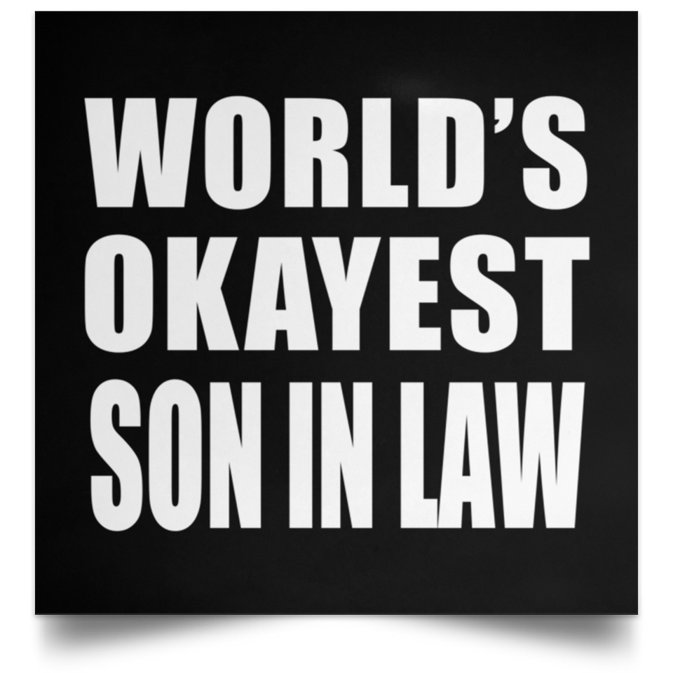 World's Okayest Son In Law - Poster Square