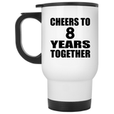 8th Anniversary Cheers To 8 Years Together - White Travel Mug