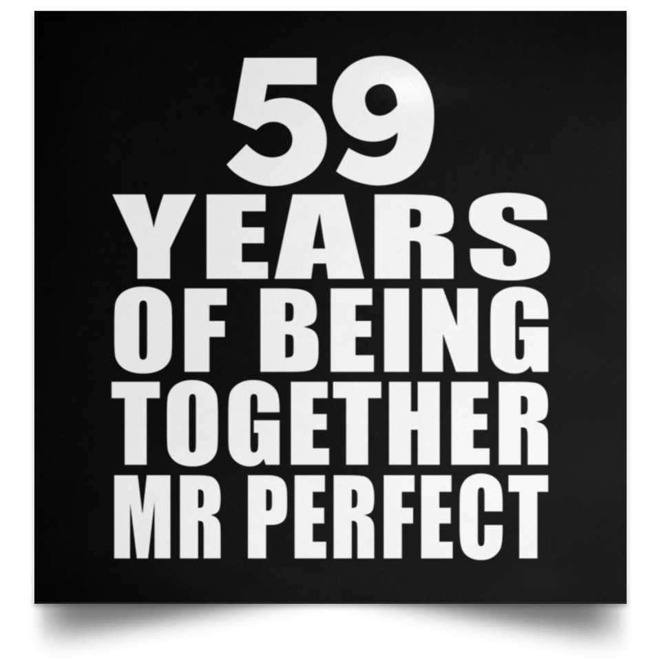 59th Anniversary 59 Years Of Being Mr Perfect - Poster Square