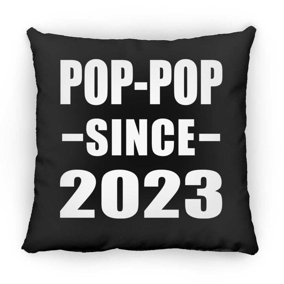 Pop-Pop Since 2023 - Throw Pillow Black